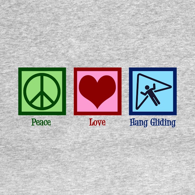 Peace Love Hang Gliding by epiclovedesigns